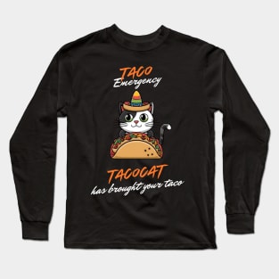 Taco Emergency Tacocat Has Brought Your Taco Long Sleeve T-Shirt